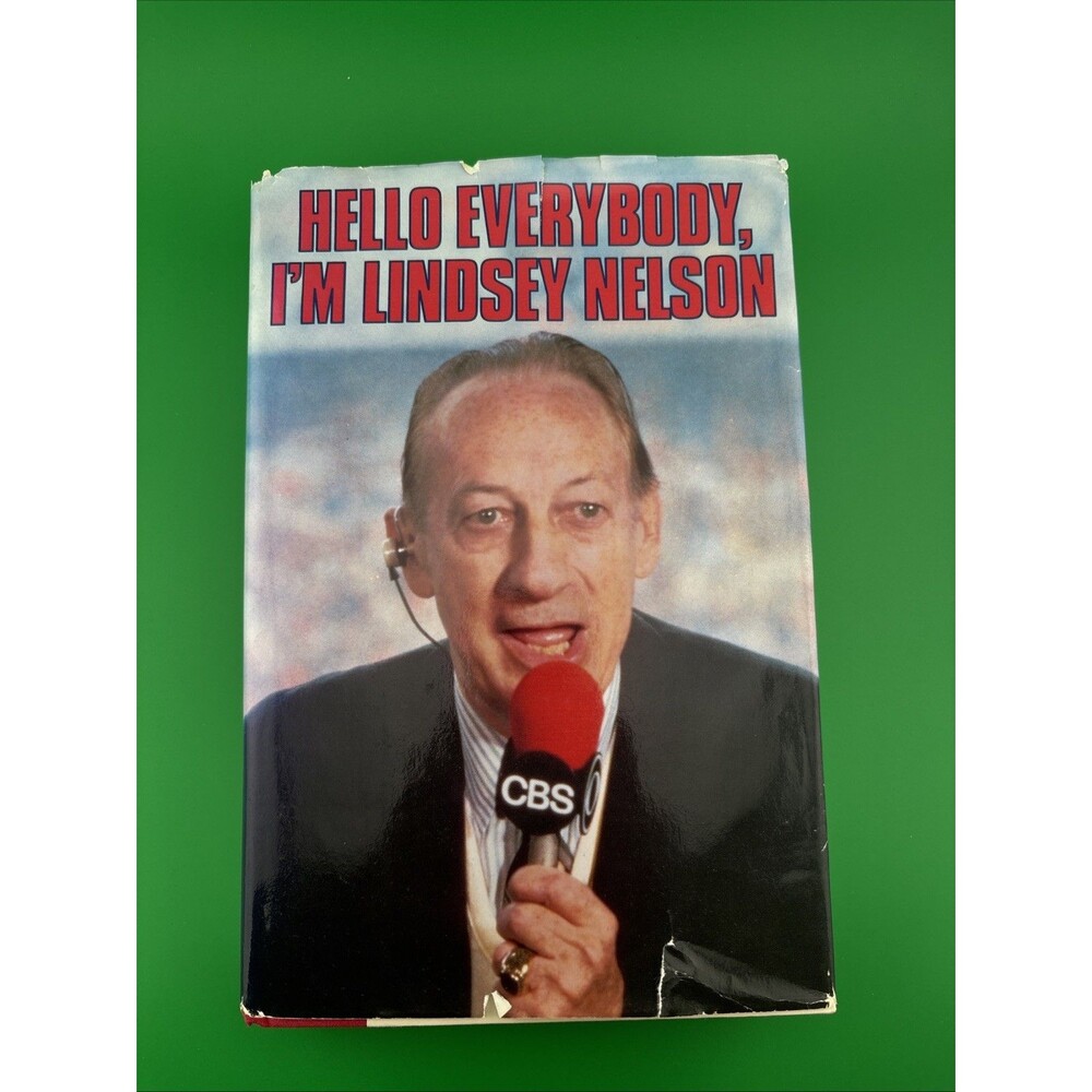 Hello Everybody, I'm Lindsey Nelson by Lindsey Nelson (1st Ed HC/DJ 1985)